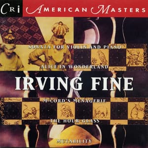 Irving Fine: Chamber and Vocal Works - Irving Fine