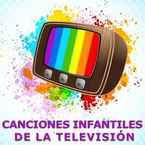 Canciones Infantiles De La Televisión - Canciones Infantiles
