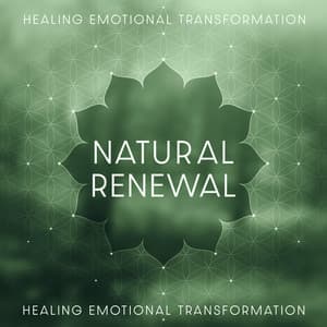 Natural Renewal: Healing Emotional Transformation - Anandra