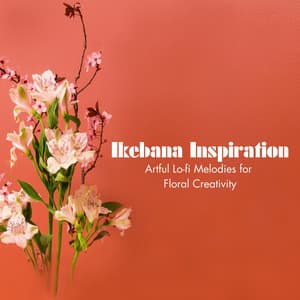 Ikebana Inspiration: Artful Lo-fi Melodies for Floral Creativity - Smooth Lounge Piano