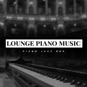 Lounge Piano Music - Piano Jazz Bar