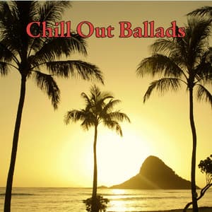 Chill Out Ballads - Chill Lounge Players
