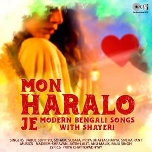 Mon Haralo Je - Modern Bengali Songs With Shayeri - Nadeem Shravan