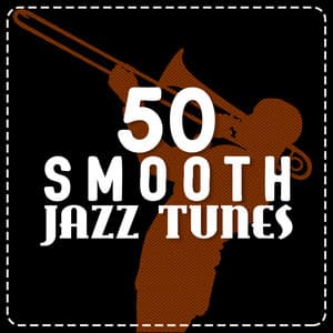 50 Smooth Jazz Tunes - Instrumental Music Songs