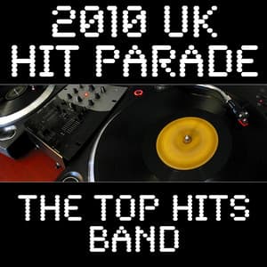 2010 UK Hit Parade - The Top Hits Band