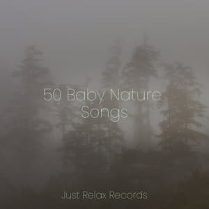 50 Baby Nature Songs - Naturaleza Sonidos
