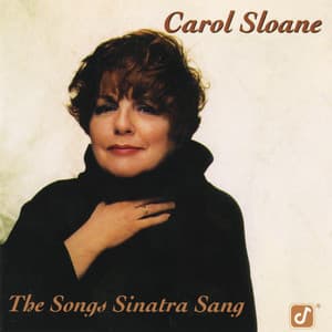 The Songs Sinatra Sang - Carol Sloane