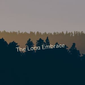 The Long Embrace - Cosmic Thought