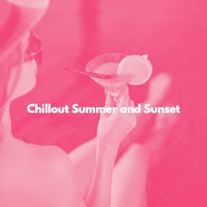 Chillout Summer and Sunset - Easy Listening Cafe Music Playlisted