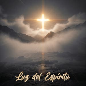 Luz del Espiritu - Alabanzas de Ayer y Hoy