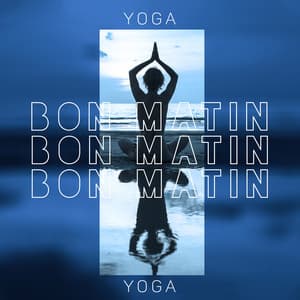 Bon matin yoga: Temps de repos, Méditation active, Style de vie de yoga, Éveil de yoga, Poses de yoga, Matin de yoga - Zone de la Musique de Yoga