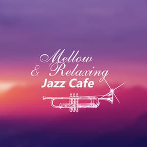 Mellow & Relaxing Jazz Cafe - Bob Coldwall