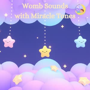 Womb Sounds with Miracle Tones - Womb Sounds Heartbeat