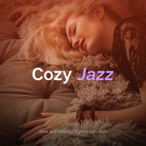 Slow and Relaxing Night in with Jazz - Cozy Jazz