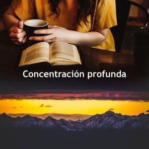Concentración profunda - Música para estudiar duro