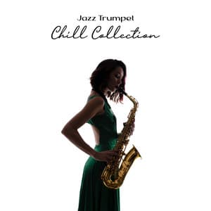 Jazz Trumpet Chill Collection: Atmospheric Music for Monday - Relaxing Music Jazz Universe
