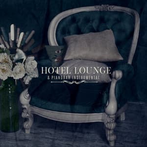 Hotel Lounge & Pianobar Instrumental - Moonlight Music Academy