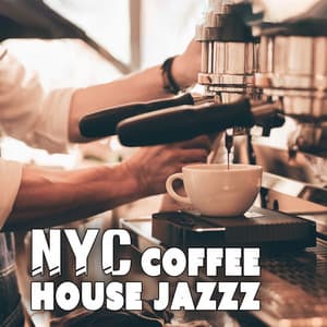 NYC Coffee House Jazz: Feel Calming Ambience, Good Times - Cafe Piano Music Collection