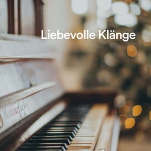 Liebevolle Klänge - Klaviermusik