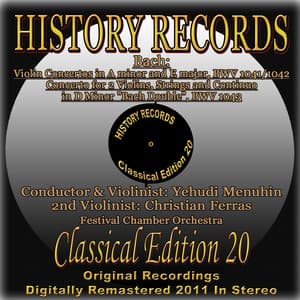 Bach: Violin Concertos in A Minor BWV 1041, in E Major BWV 1042 & Concerto for 2 Violins, Strings and Continuo in D Minor, BWV 1043 - Johann Sebastian Bach