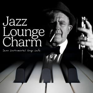 Jazz Lounge Charm - Jazz Instrumental Songs Cafe