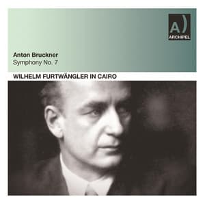Bruckner: Symphony No. 7 in E Major, WAB 107 - Anton Bruckner