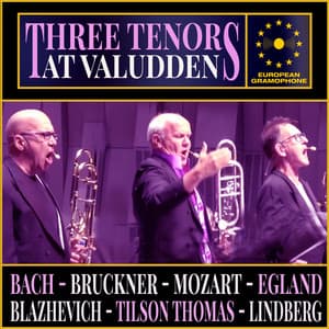 Three Tenors at Valudden - Christian Lindberg
