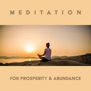 Meditation for Prosperity & Abundance - Healing Yoga Meditation Music Consort
