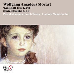 Wolfgang Amadeus Mozart: Kegelstatt Trio & Clarinet Quintet - Wolfgang Amadeus Mozart