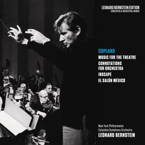 Copland: Music for the Theatre, Connotations for Orchestra, Inscape & El salón México - Aaron Copland