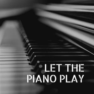 Let the Piano Play - PianoDreams