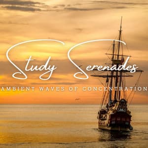 Oceanic Study Serenades: Ambient Waves of Concentration - Relax with Waves