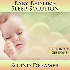 Baby Bedtime Sleep Solution - Sound Dreamer