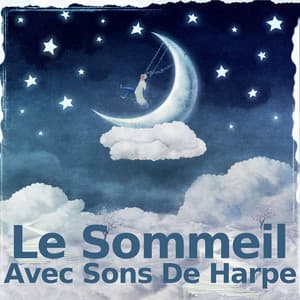 Le Sommeil Avec Sons De Harpe - Le Sommeil