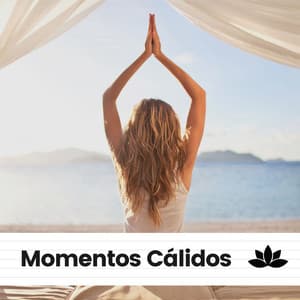 Momentos Cálidos - Música Yoga