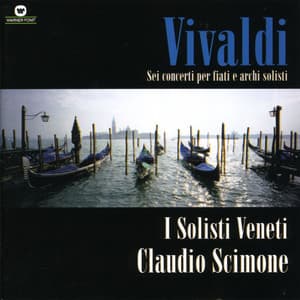 Vivaldi: Sei concerti per fiati e archi solisti - Antonio Vivaldi