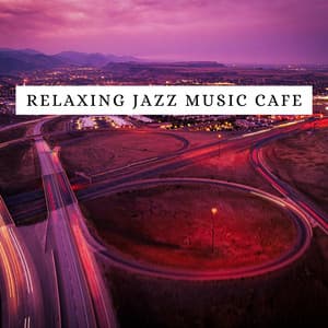 Relaxing Jazz Music Cafe - Relax Jazz Music