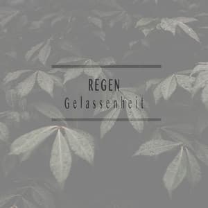 Gelassenheit - Regen