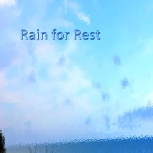 Rain for Rest - Sounds of Nature White Noise Sound Effects