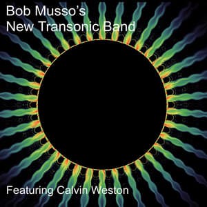 Bob Musso's New Transonic Band 12/19/07 - Robert Musso