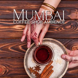 Mumbai Coffee Shop Ambience – Hindi New Music - Ancient Asian Traditions