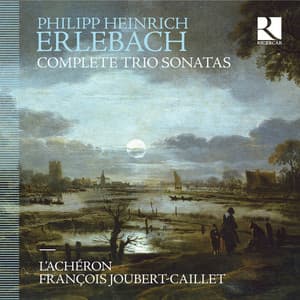 Erlebach: Complete Trio Sonatas - Philipp Heinrich Erlebach