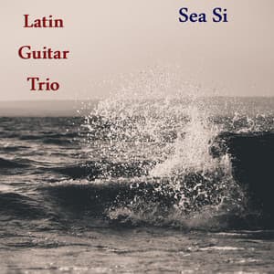 Sea Si - Latin Guitar Trio