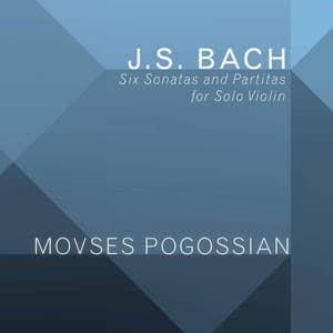 Bach: 6 Sonatas & Partitas for Solo Violin, BWV 1001-1006 - Johann Sebastian Bach