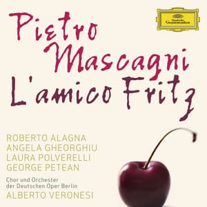 Mascagni: L'Amico Fritz - Pietro Mascagni