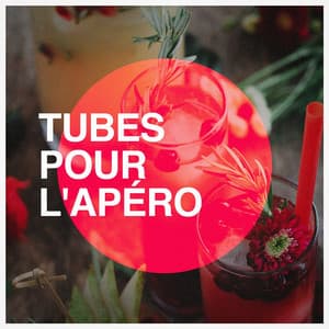 Tubes pour l'apéro - Variété Française