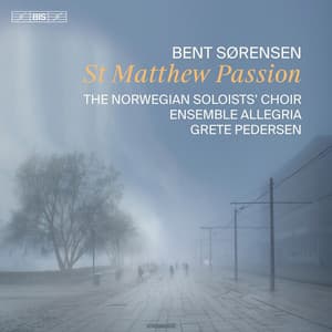 Bent Sørensen: St Matthew Passion - Bent Sørensen