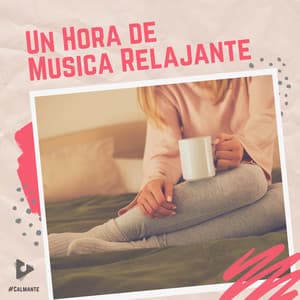 1 Hora de Música Relajante - #Calmante