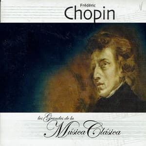Frédéric Chopin, Los Grandes de la Música Clásica - Frédéric Chopin