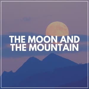 The Moon and the Mountain - Sounds Of The Earth